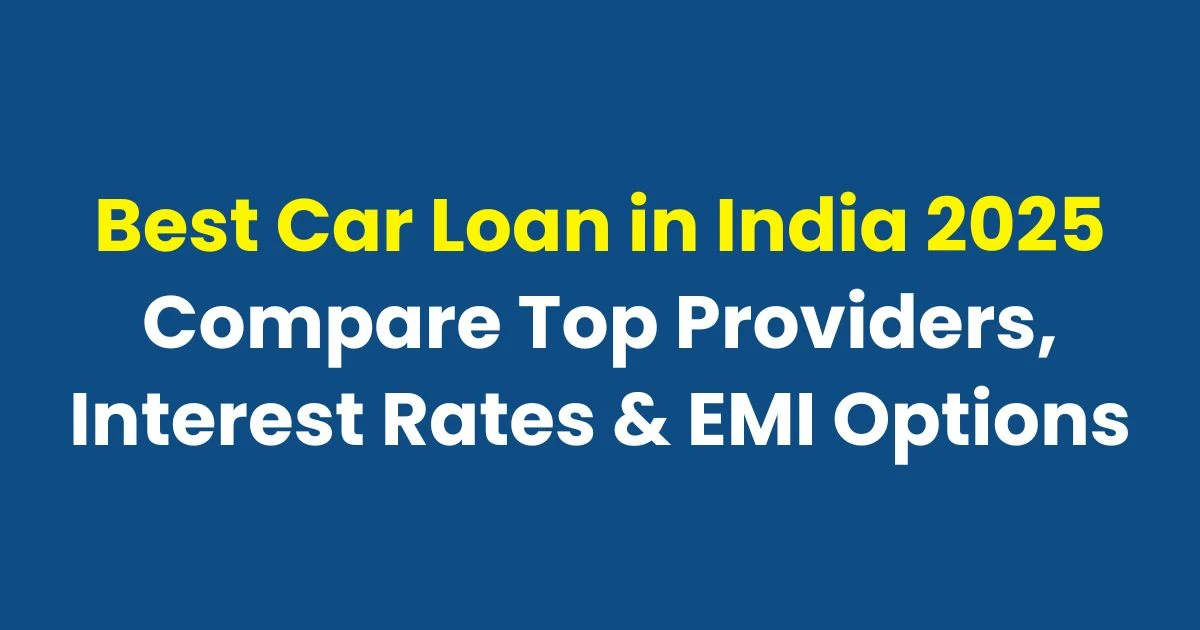 Best Car Loan in India 2025