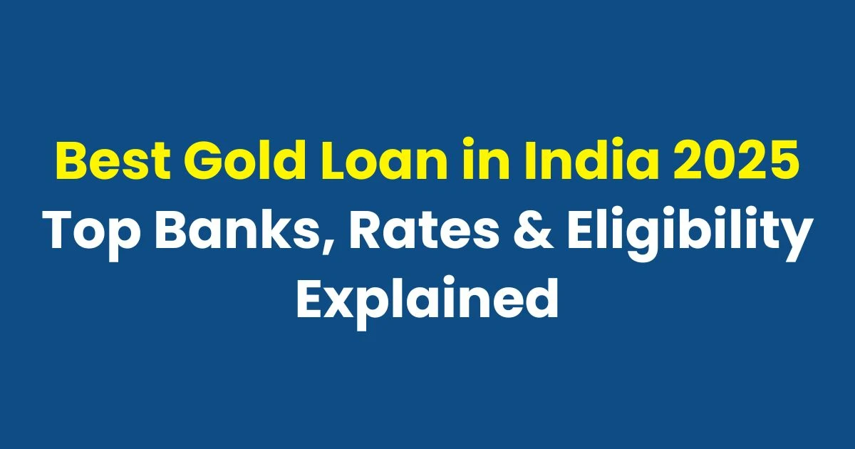 Best Gold Loan in India 2025